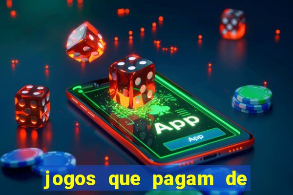 jogos que pagam de verdade sem precisar depositar